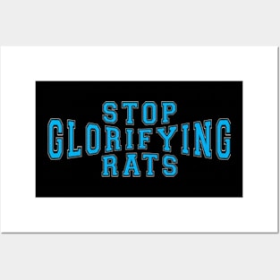 Stop Glorifying Rats Posters and Art